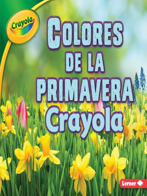 Title details for Colores de la primavera Crayola (Crayola Spring Colors) by Jodie Shepherd - Available